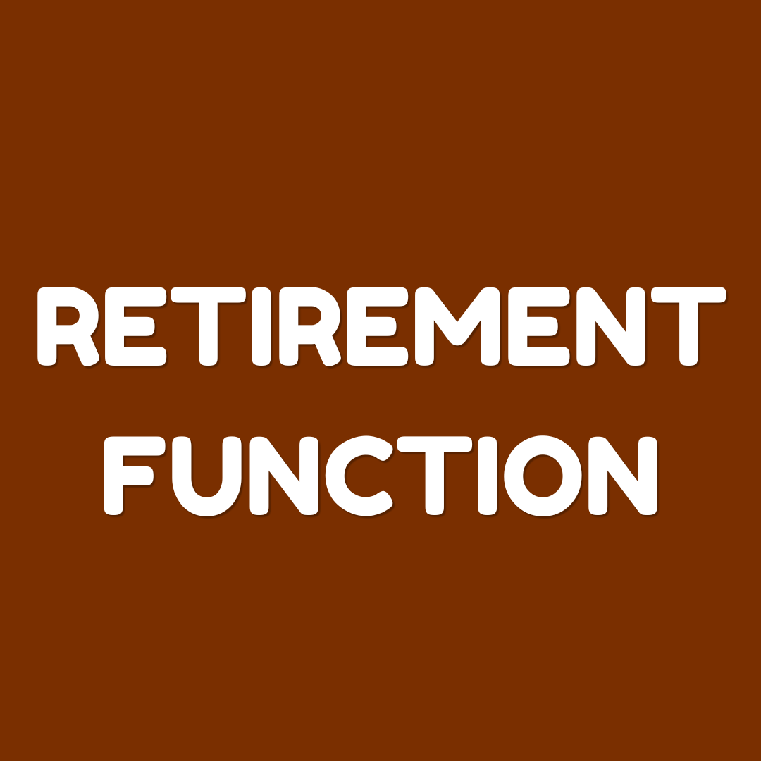 Retirement Function